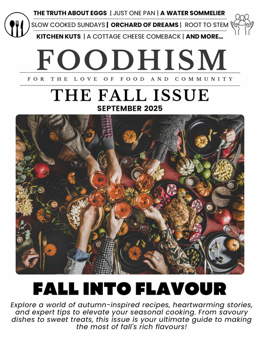 Foodhism Monthly - The Fall Issue - September 2025